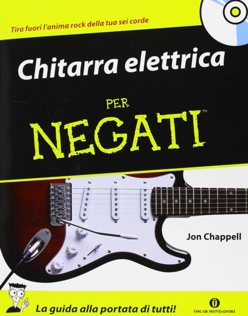 Chitarra elettrica per negati. Con CD Audio (Jon Chappell)