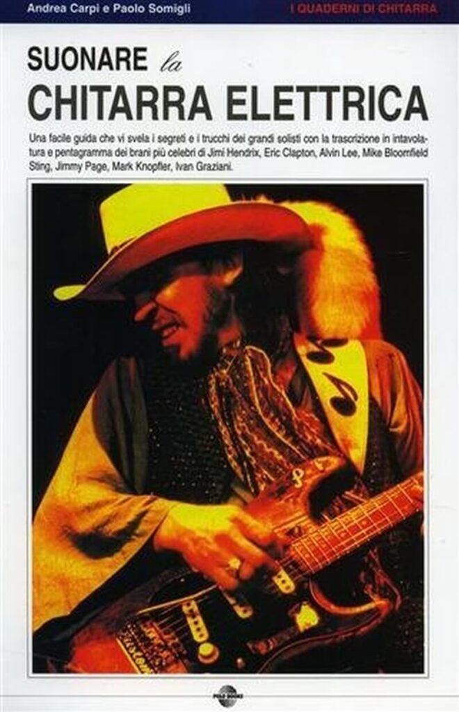 Suonare la chitarra elettrica (Andrea Carpi, Paolo Somigli)